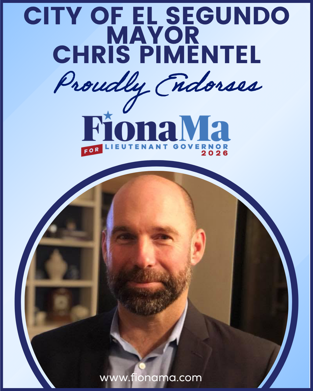 El Segundo Mayor Chris Pimentel endorses Fiona Ma for California Lieutenant Governor